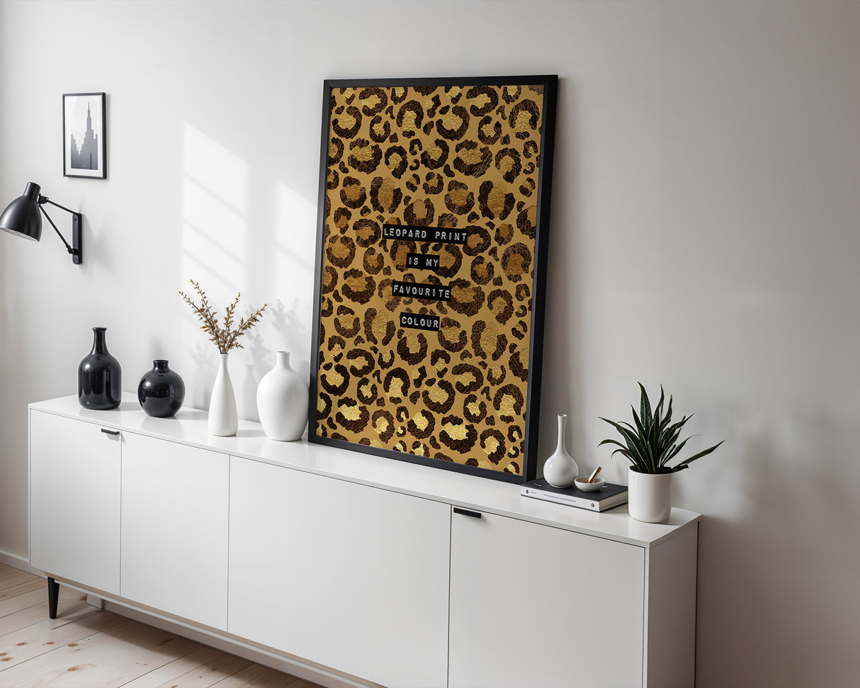 Leopard Print Is My Favourite Colour 24K