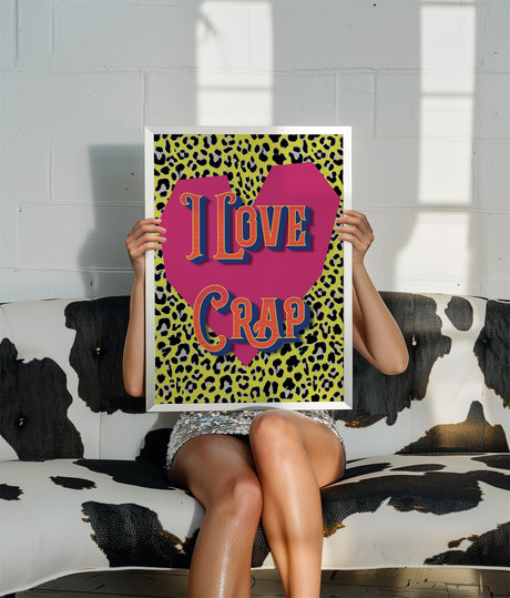 Crap - I Love