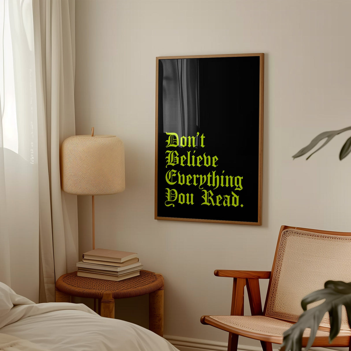 Don’t Believe Everything Print