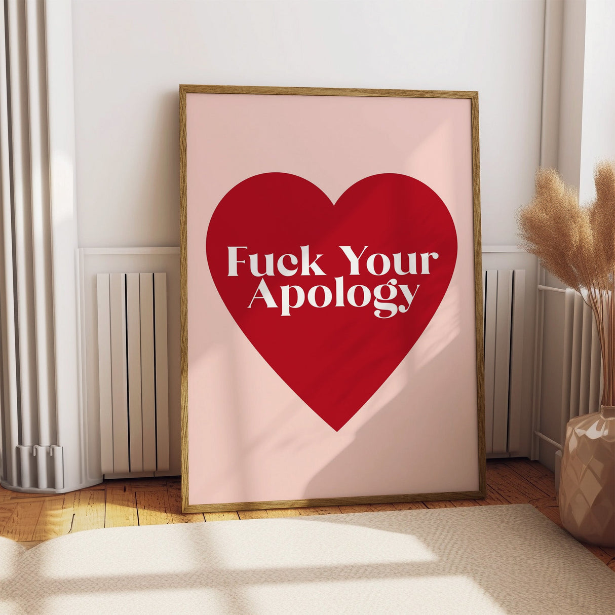 F*ck Your Apology Print
