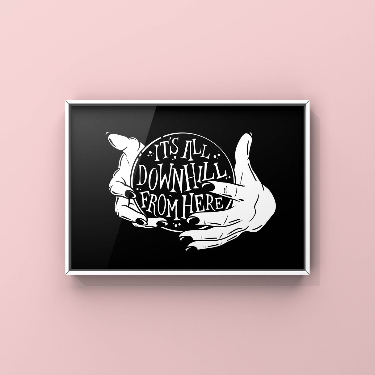 It's All Downhill Mono Punk Haus