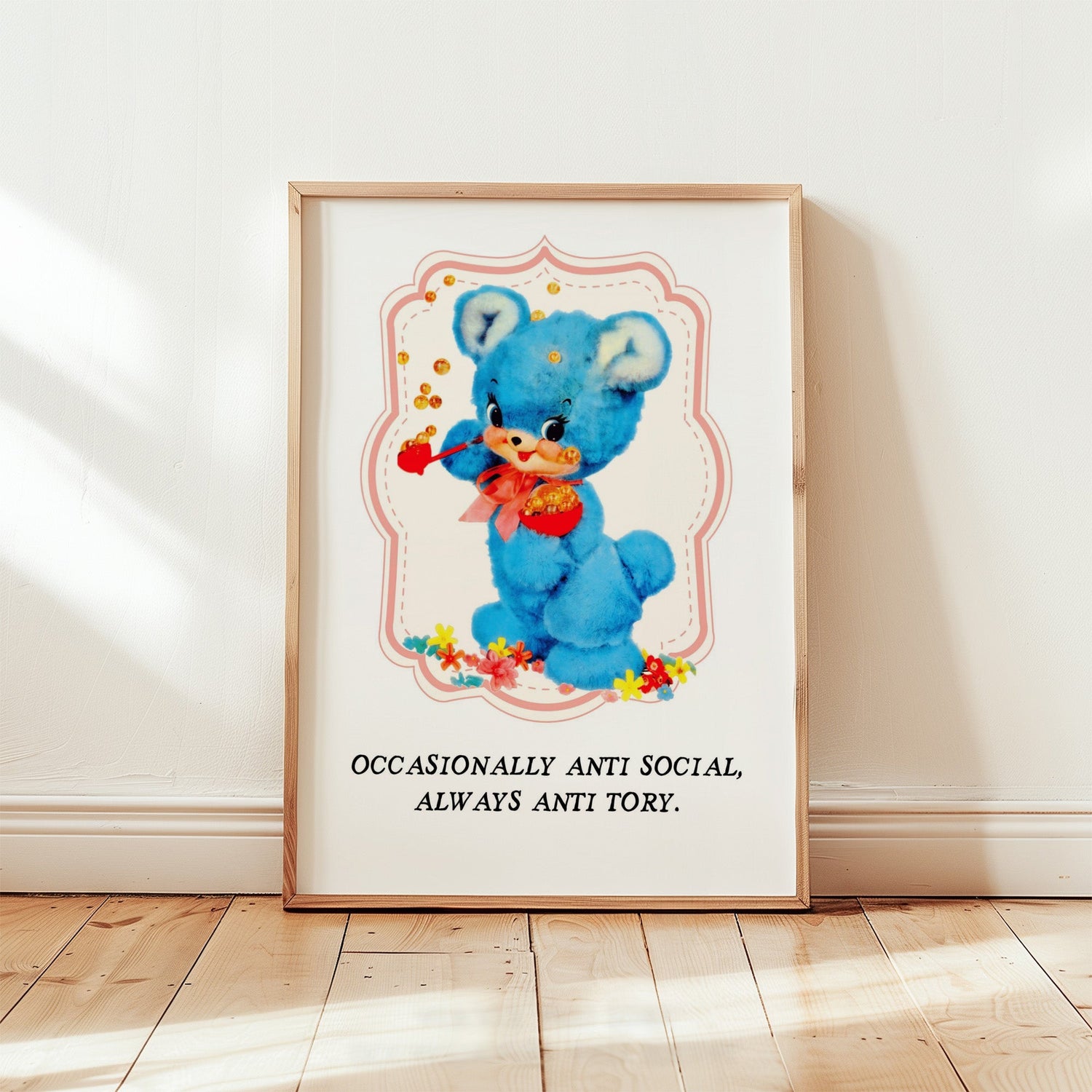 Occasionally Anti Social Always Anti Tory Print