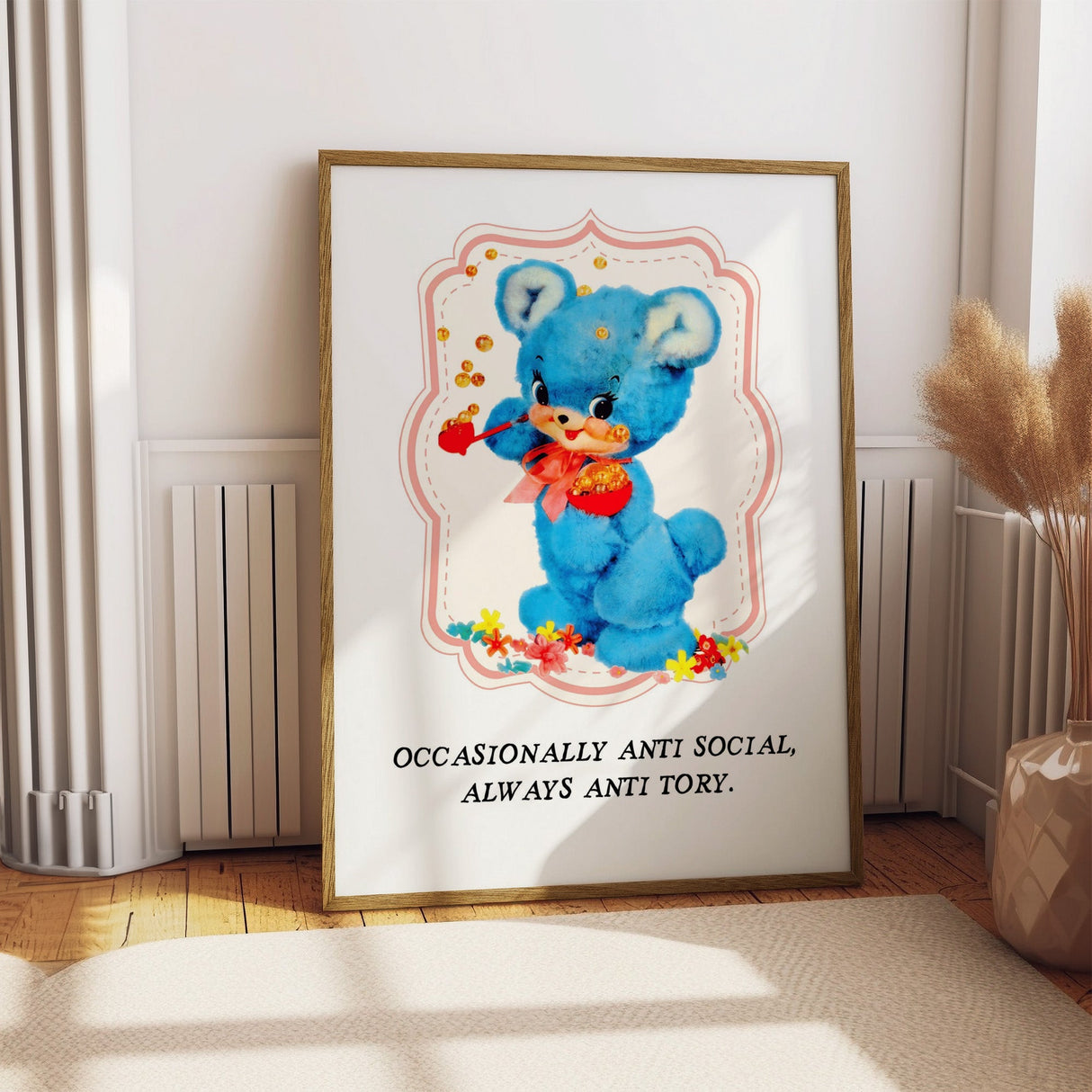 Occasionally Anti Social Always Anti Tory Print