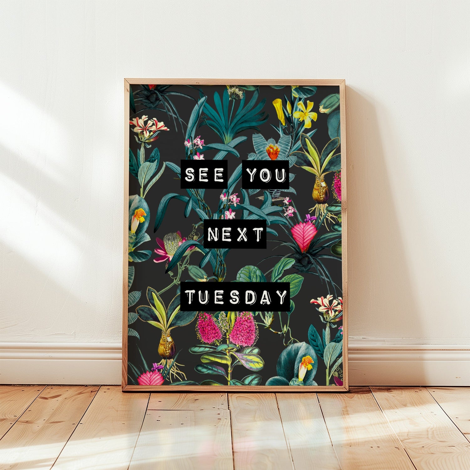 See You Next Tuesday (Black) Print