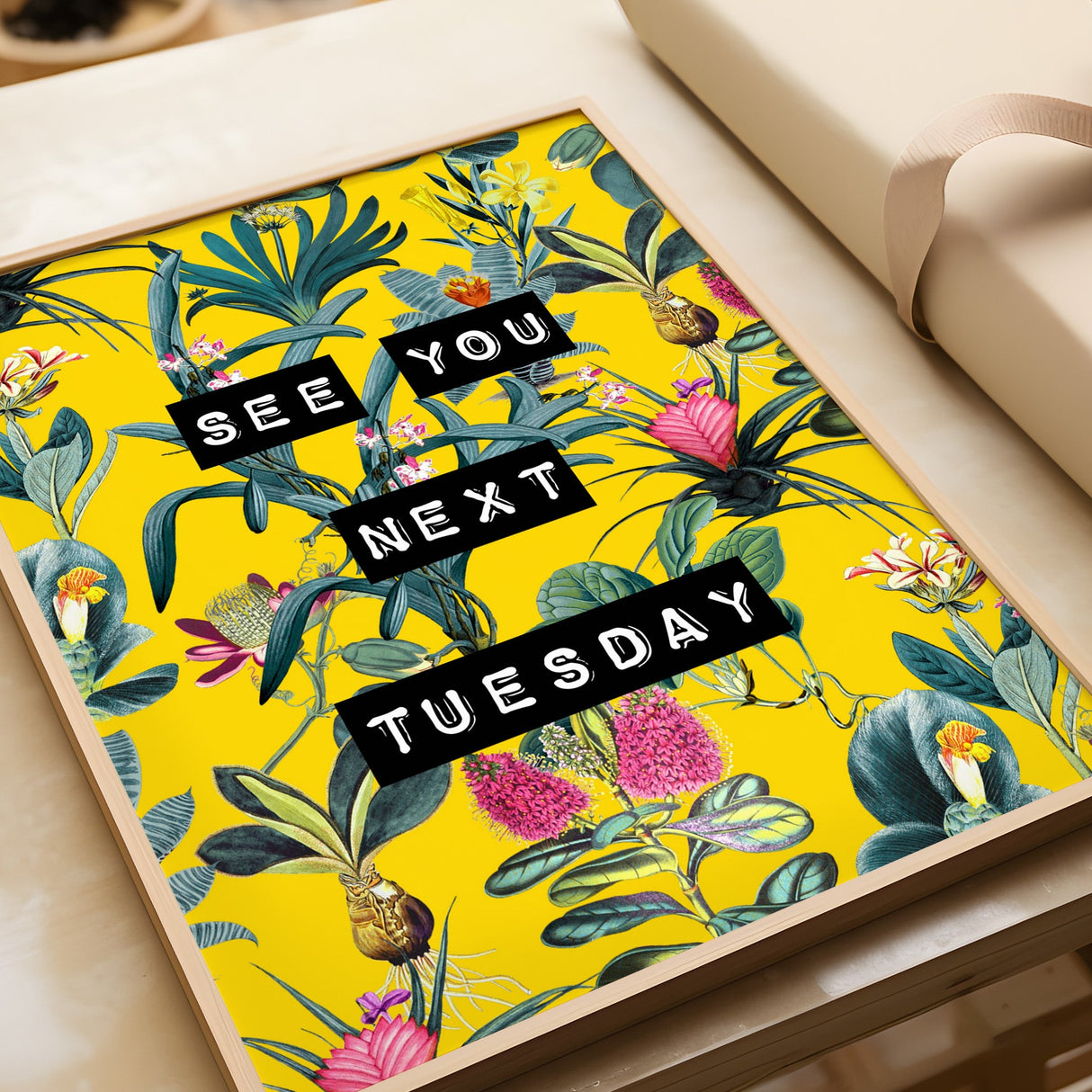 See You Next Tuesday (Yellow) Print