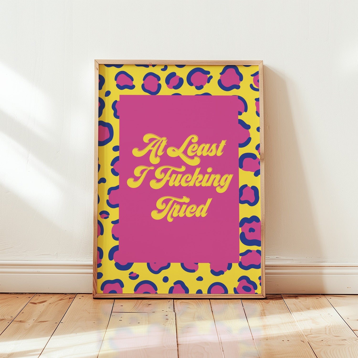At Least I Fu#*ing Tried Print