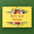 Hell Was Boring Print Punk Haus