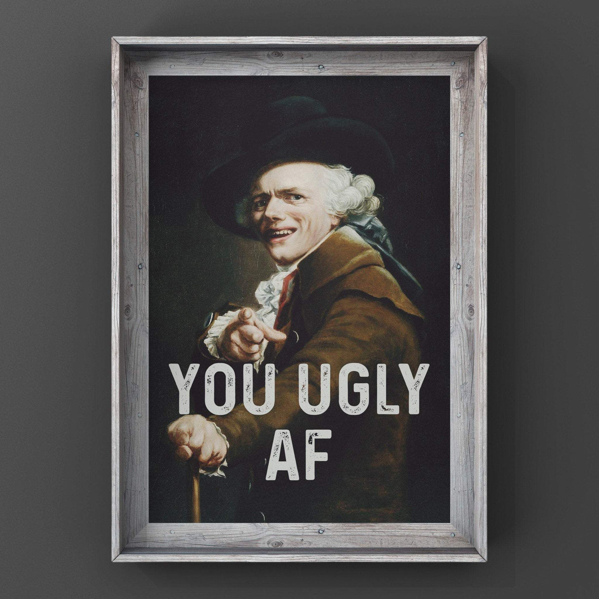 You Ugly AF Print Punk Haus