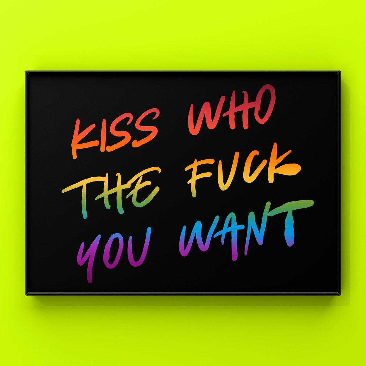 Kiss Who The Fu#* You Want Print Punk Haus