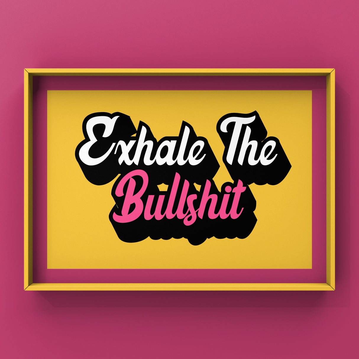 Exhale the BS Print Punk Haus