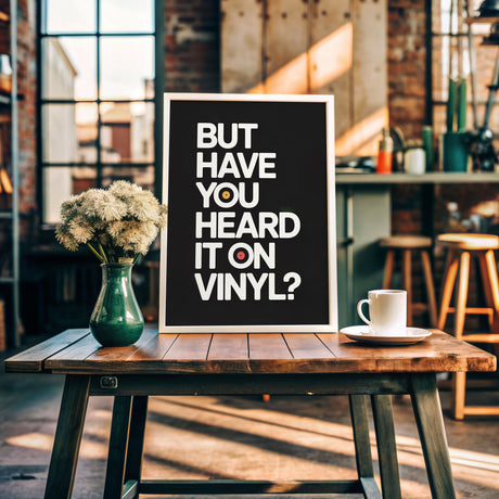 But Have You Heard It On Vinyl REFRESH