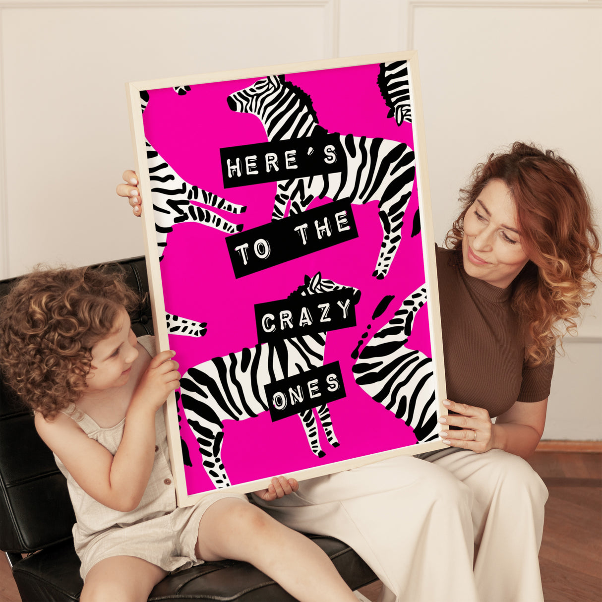 Here’s To The Crazy Ones -Zebra Pink Print