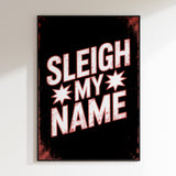 Sleigh My Name
