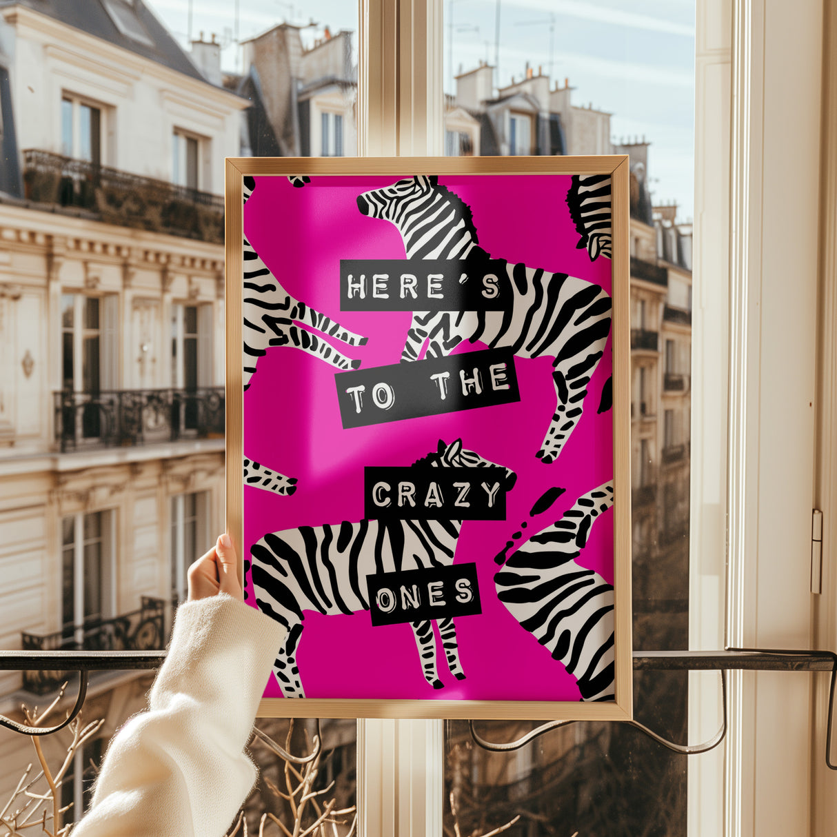 Here’s To The Crazy Ones -Zebra Pink Print