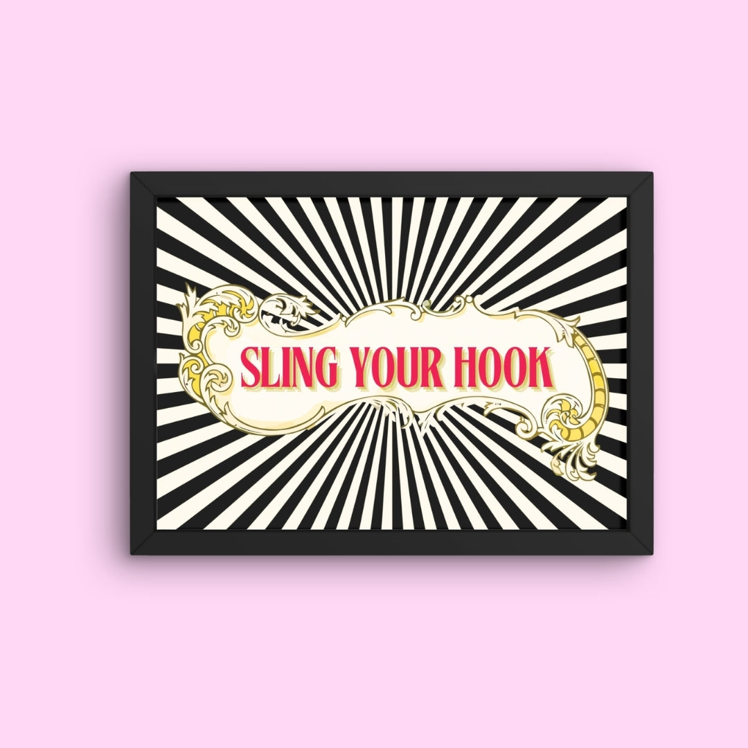 Go on, Sling Ya Hook