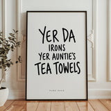 Yer Da - Tea Towel
