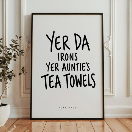 Yer Da - Tea Towel