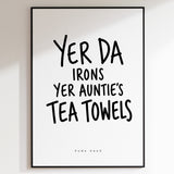 Yer Da - Tea Towel