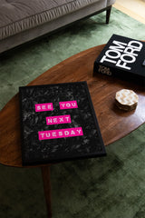 See You Next Tuesday Neon Lux
