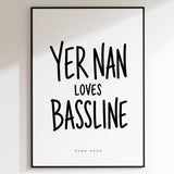 Yer Nan - Bassline