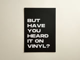 But Have You Heard It On Vinyl Nu