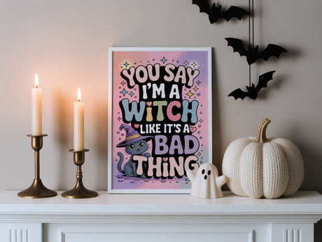 You Say I'm A Witch