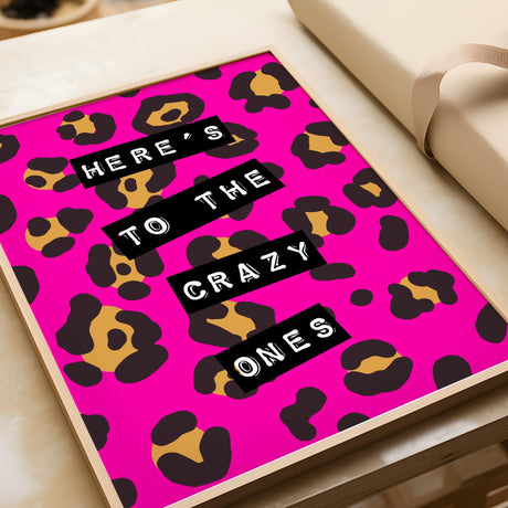 Here's To The Crazy Ones Print