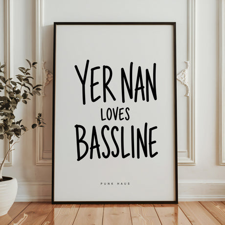Yer Nan - Bassline