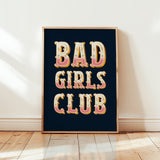 Bad Girls Club Print