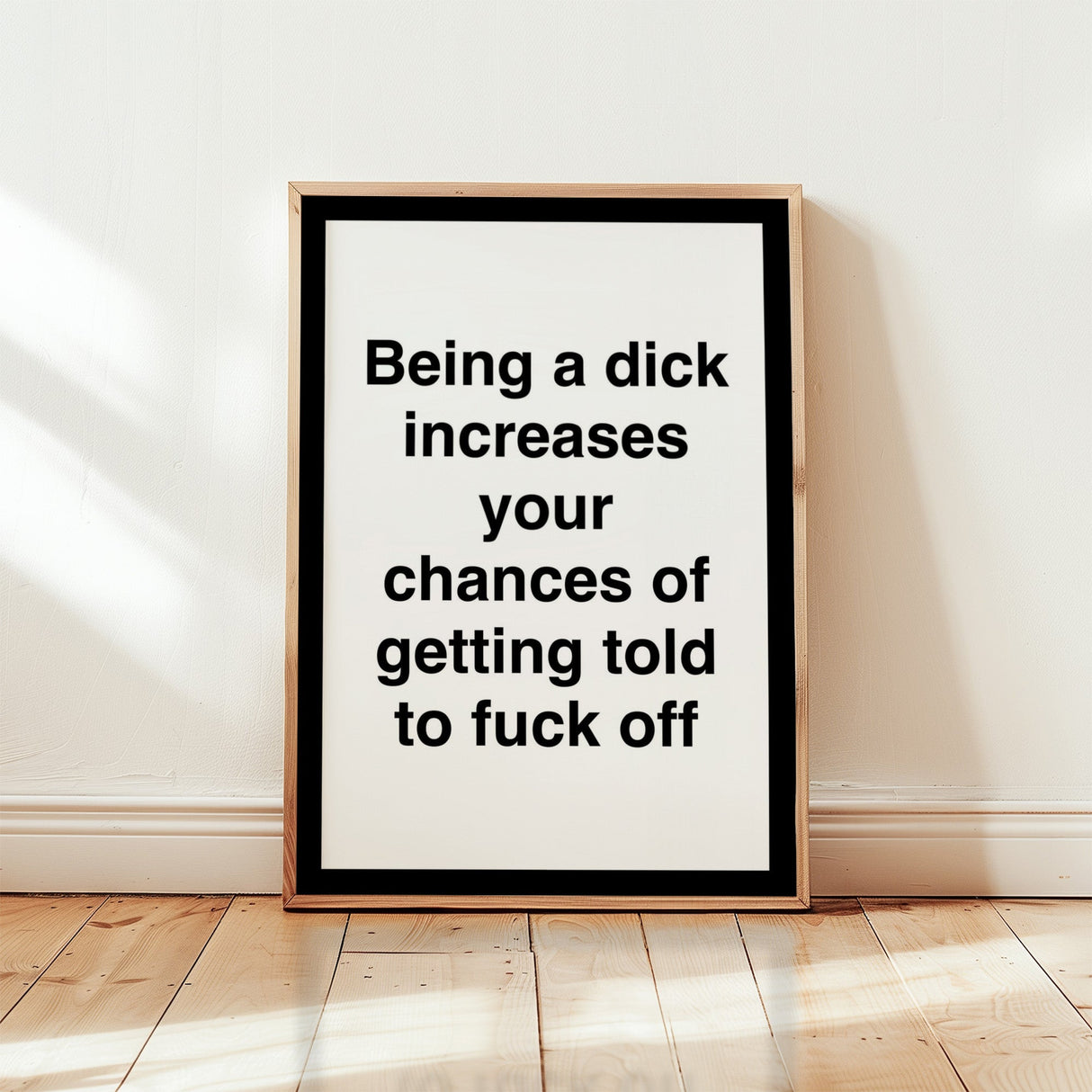 Being A Dick Print