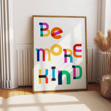 Be More Kind Print