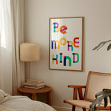 Be More Kind Print