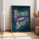 Boris Chats Shit Print