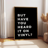 But Have You Heard It On Vinyl (White)