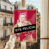 Bye Felicia