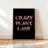 Crazy Plant Lady Print