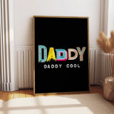 Daddy Cool Print