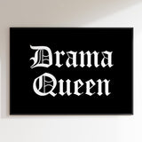 Drama Queen Print