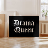 Drama Queen Print