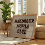 Handsome Devils Club (Grey) Print