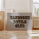 Handsome Devils Club (Grey) Print