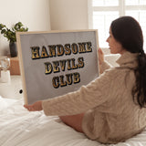 Handsome Devils Club (Grey) Print