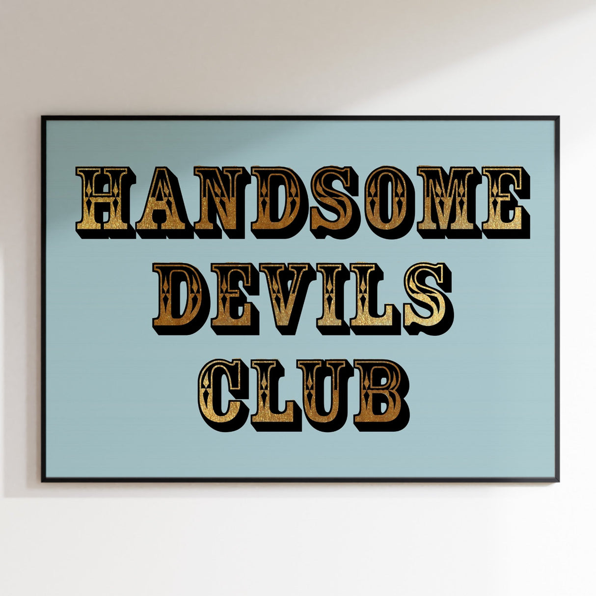 Handsome Devils Club (Blue) Print