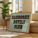 Handsome Devils Club (Blue) Print