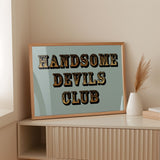 Handsome Devils Club (Blue) Print