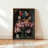 I Can Buy Myself Flowers Print