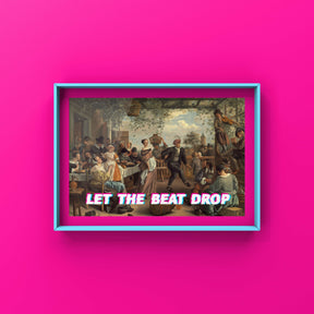 Let The Beat Drop Vibrant Punk Haus