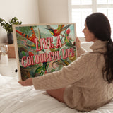 Live A Colourful Life Print