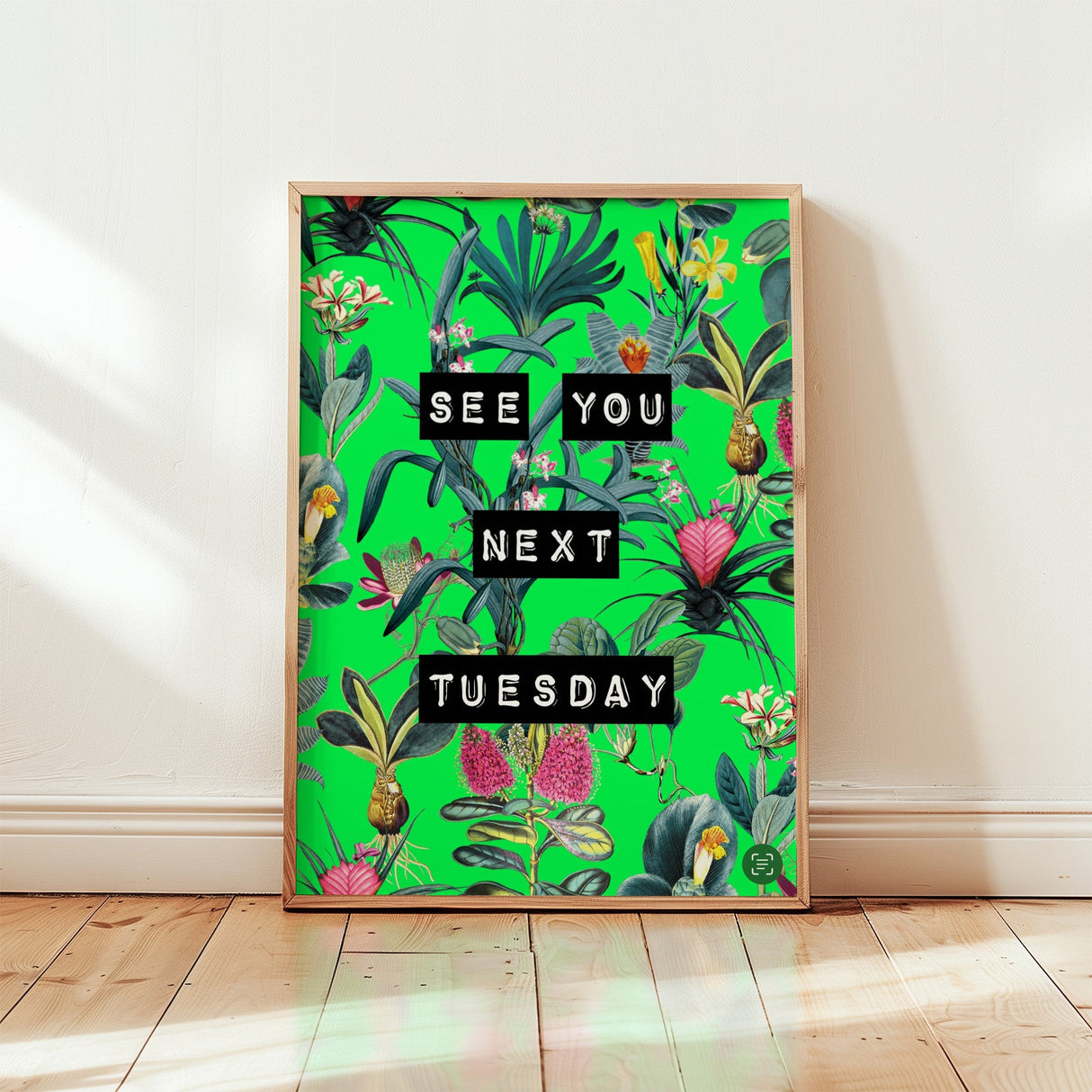 See You Next Tuesday (Green) Print