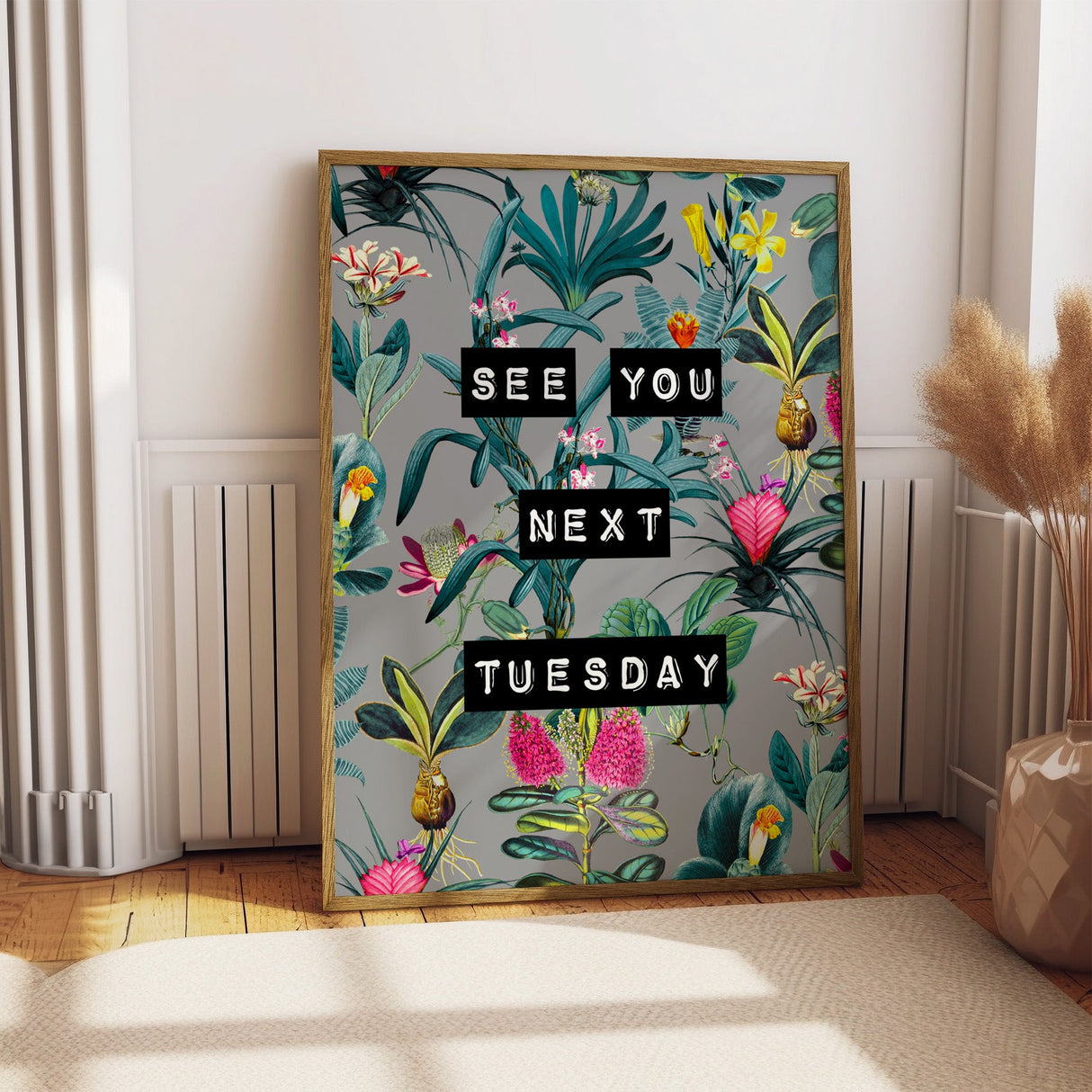 See You Next Tuesday (Grey) Print